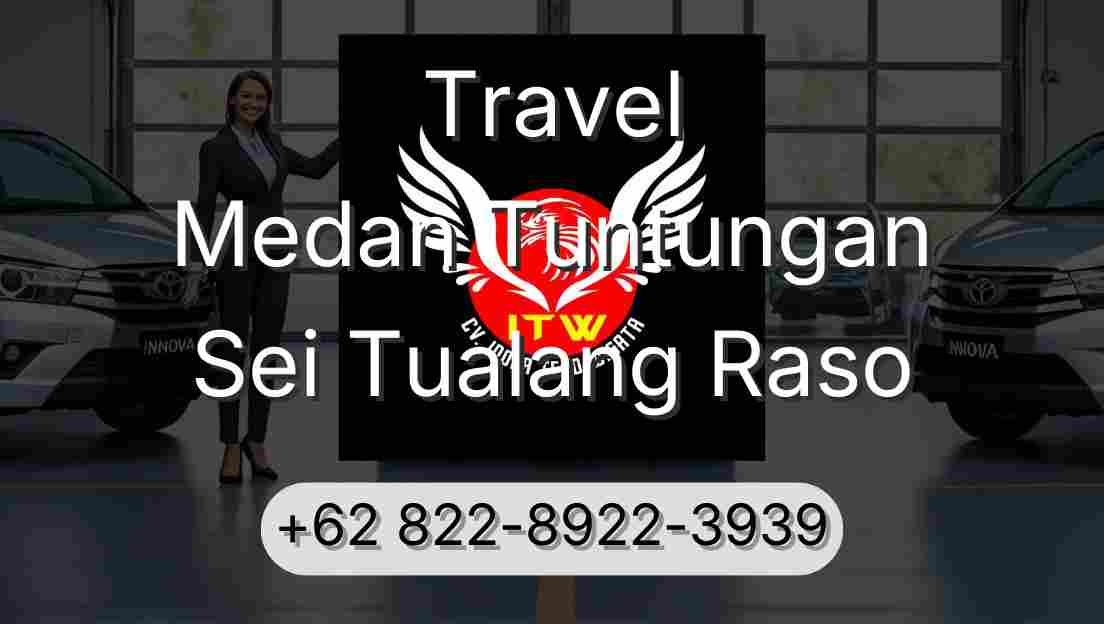 Travel Medan Tuntungan Sei Tualang Raso