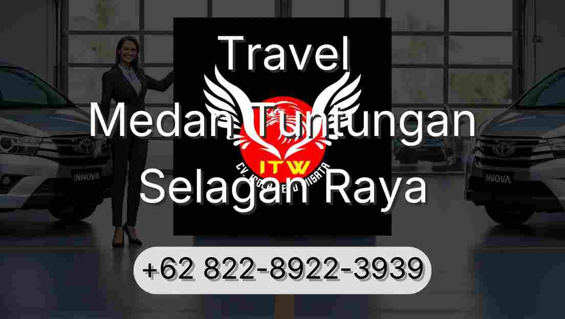 Travel Medan Tuntungan Selagan Raya
