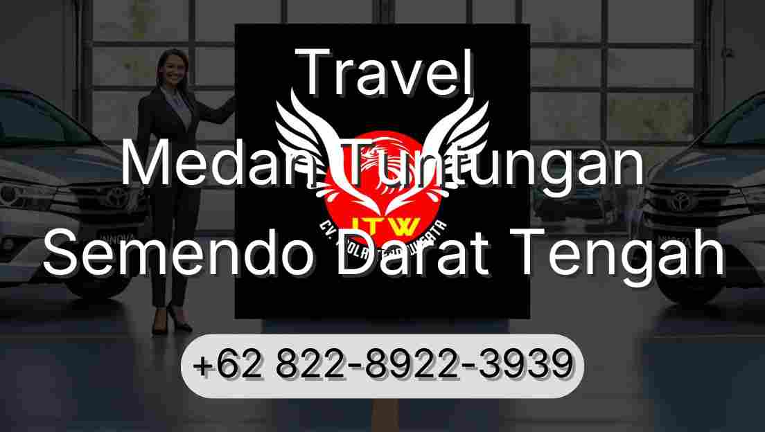Travel Medan Tuntungan Semendo Darat Tengah