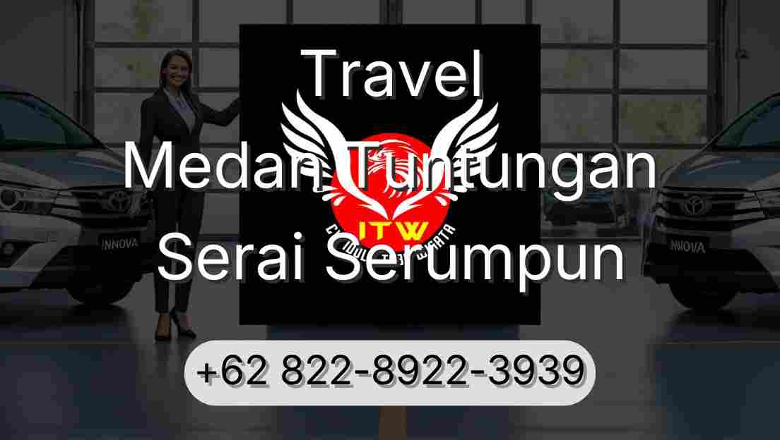 Travel Medan Tuntungan Serai Serumpun