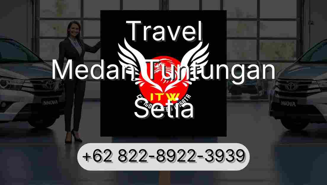 Travel Medan Tuntungan Setia