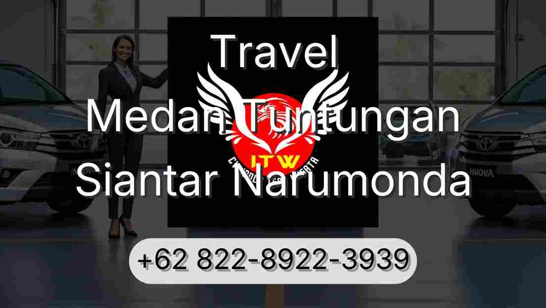Travel Medan Tuntungan Siantar Narumonda
