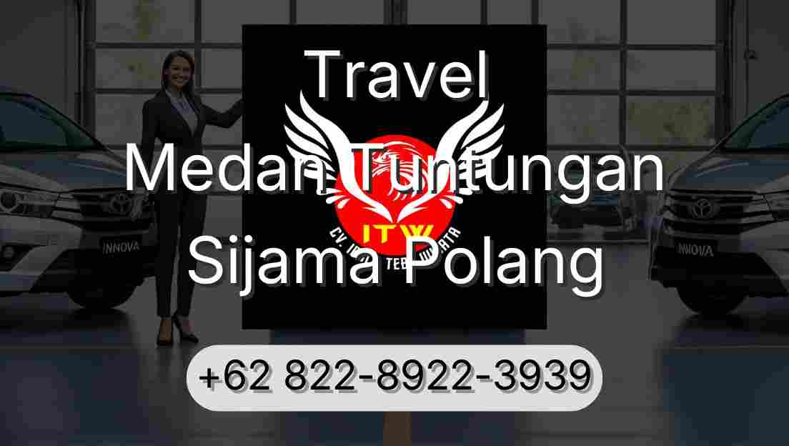 Travel Medan Tuntungan Sijama Polang