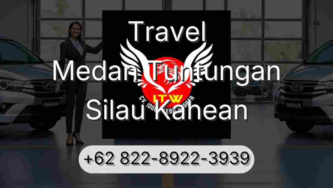 Travel Medan Tuntungan Silau Kahean