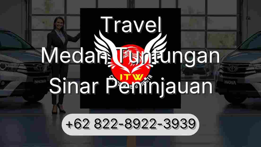 Travel Medan Tuntungan Sinar Peninjauan