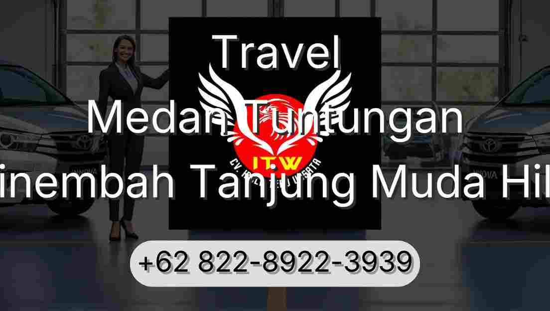Travel Medan Tuntungan Sinembah Tanjung Muda Hilir