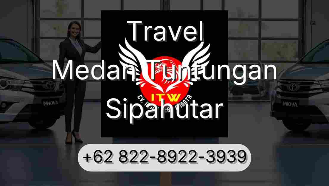 Travel Medan Tuntungan Sipahutar