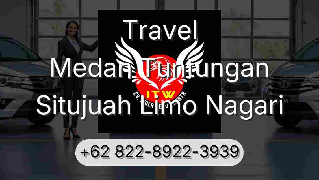 Travel Medan Tuntungan Situjuah Limo Nagari
