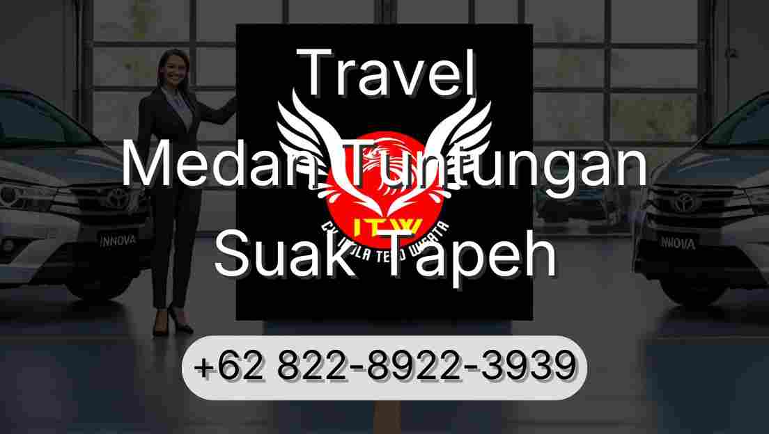 Travel Medan Tuntungan Suak Tapeh