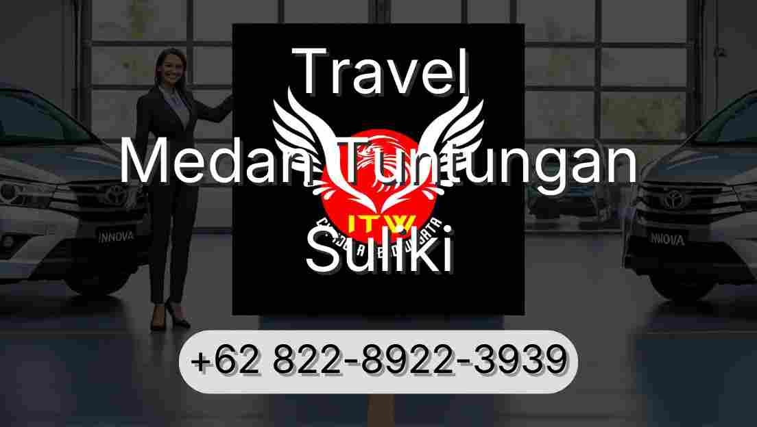 Travel Medan Tuntungan Suliki