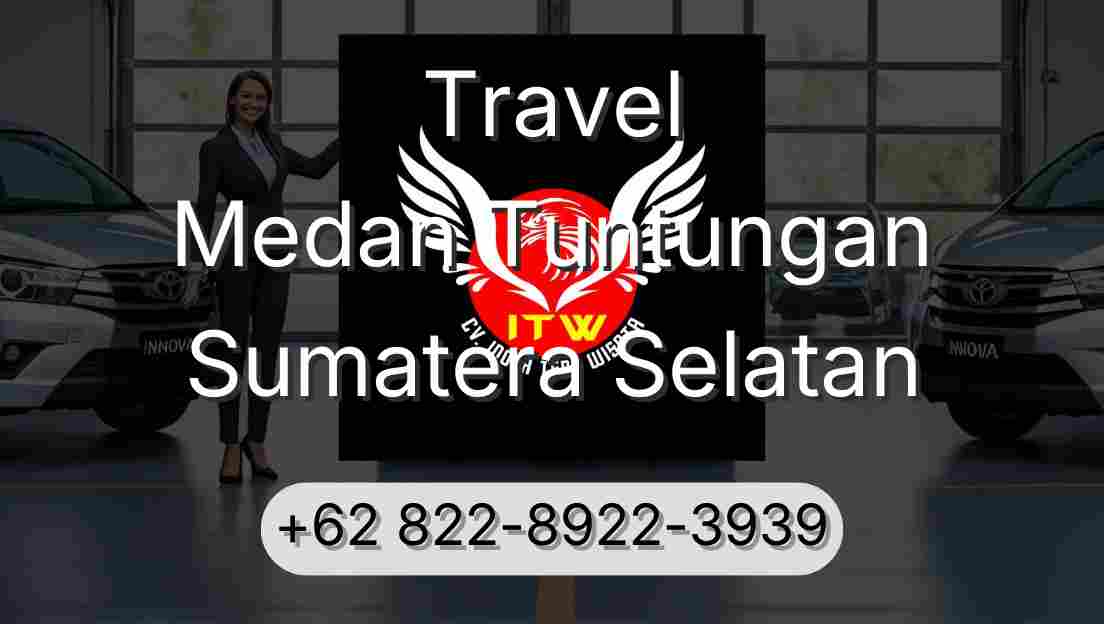Travel Medan Tuntungan Sumatera Selatan