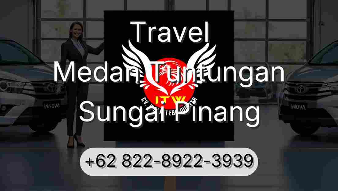 Travel Medan Tuntungan Sungai Pinang