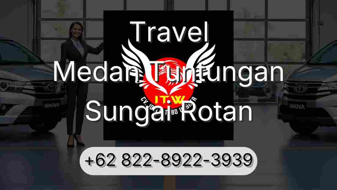 Travel Medan Tuntungan Sungai Rotan