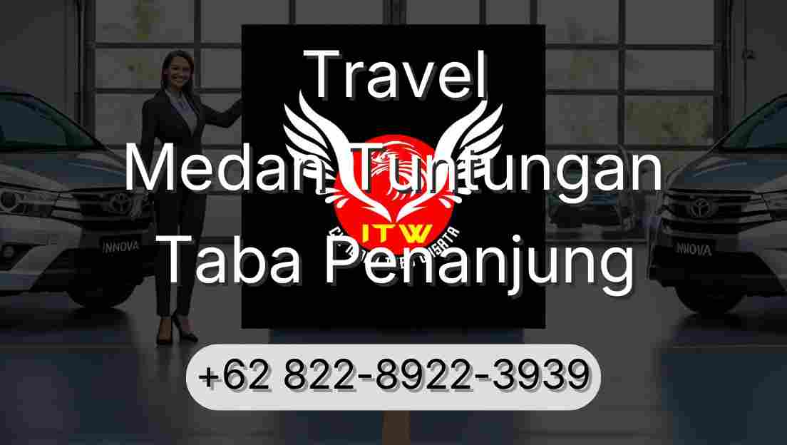 Travel Medan Tuntungan Taba Penanjung