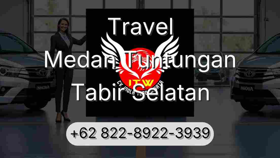 Travel Medan Tuntungan Tabir Selatan