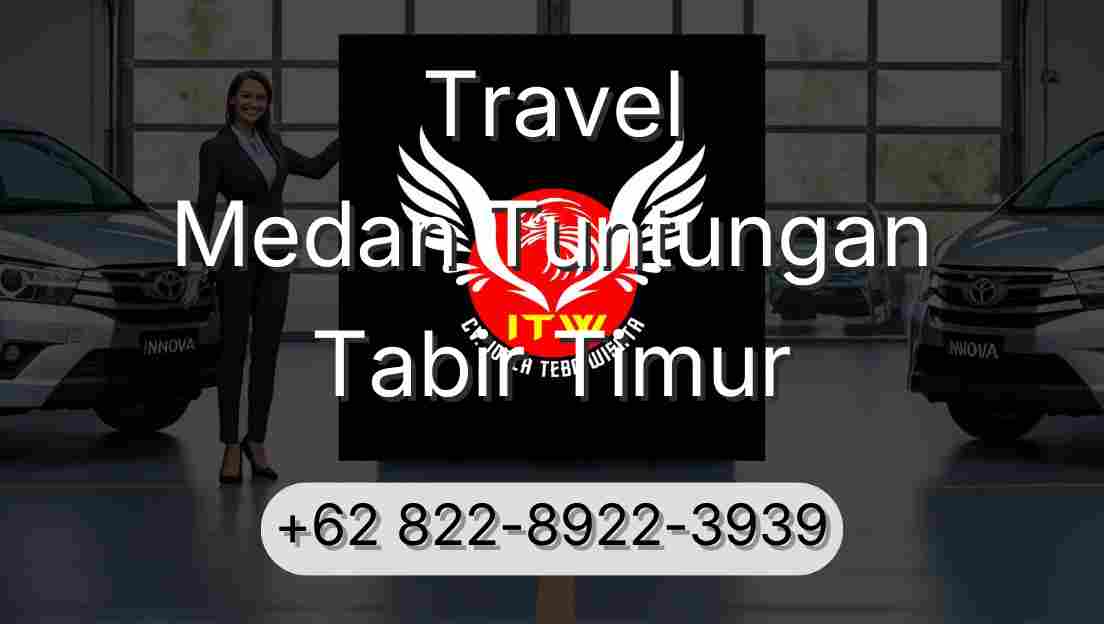Travel Medan Tuntungan Tabir Timur