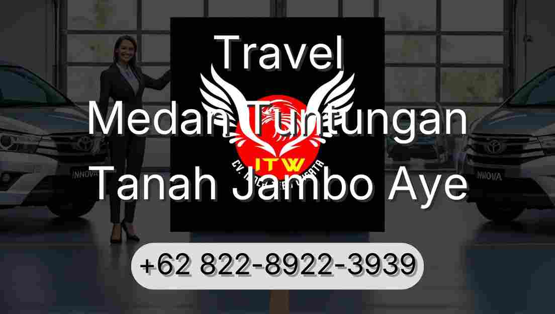 Travel Medan Tuntungan Tanah Jambo Aye