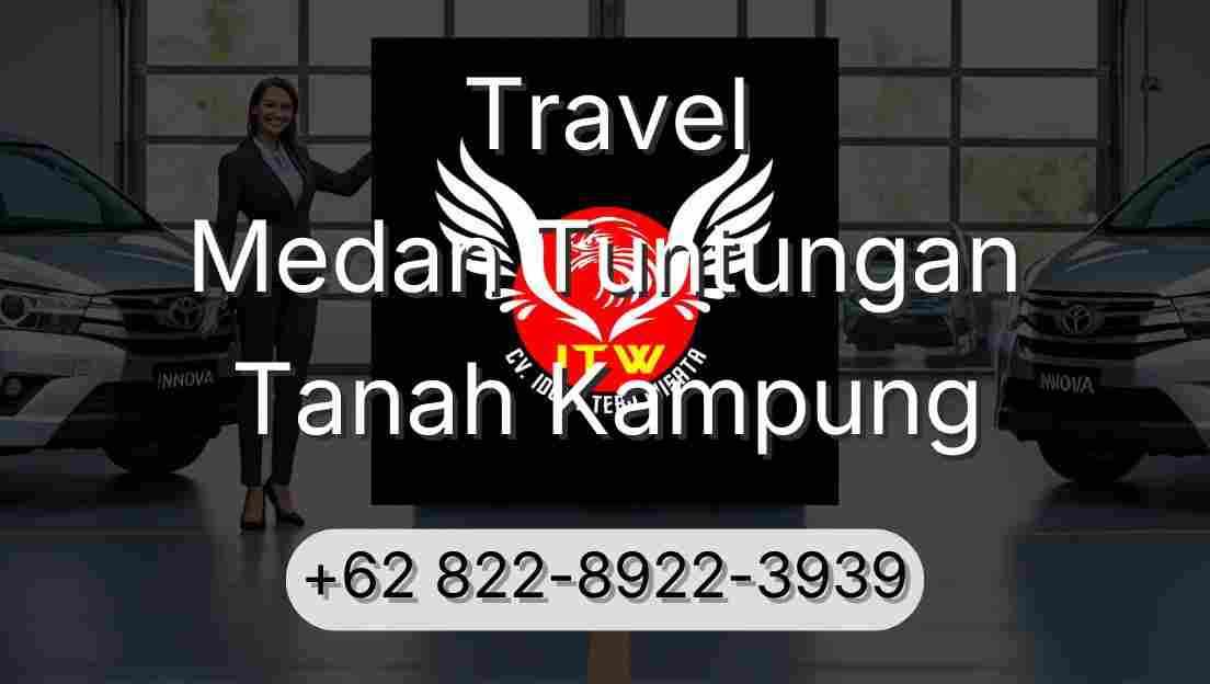 Travel Medan Tuntungan Tanah Kampung