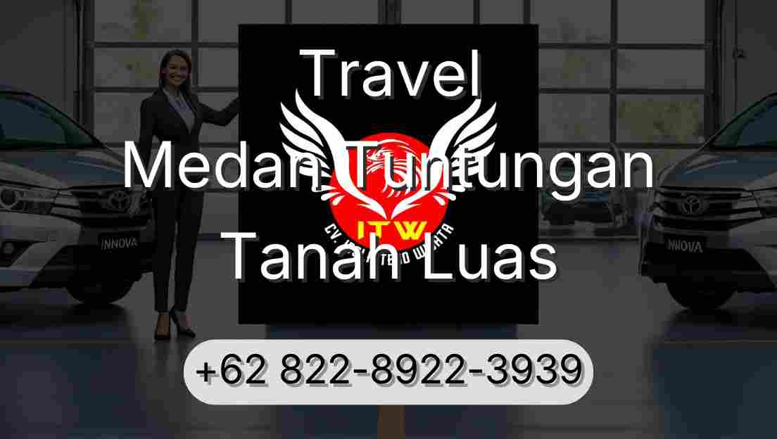 Travel Medan Tuntungan Tanah Luas