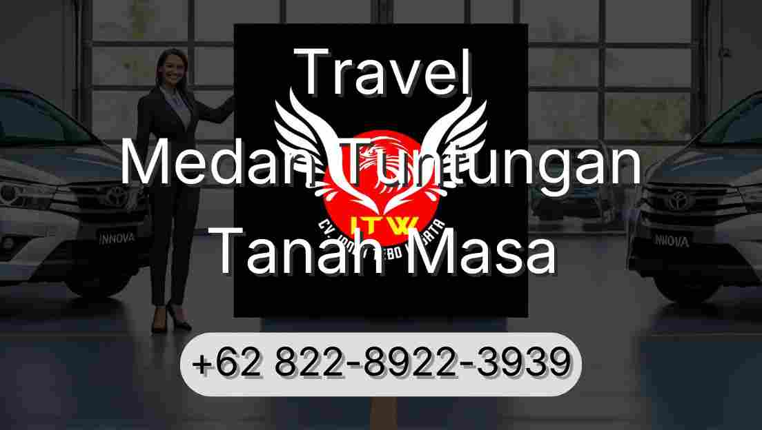 Travel Medan Tuntungan Tanah Masa