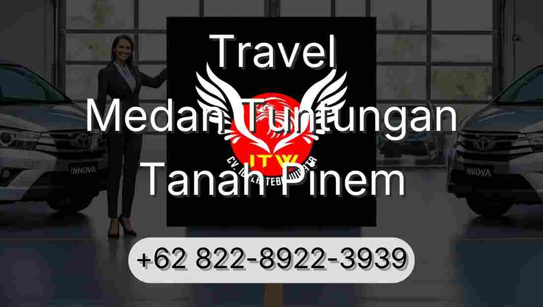 Travel Medan Tuntungan Tanah Pinem