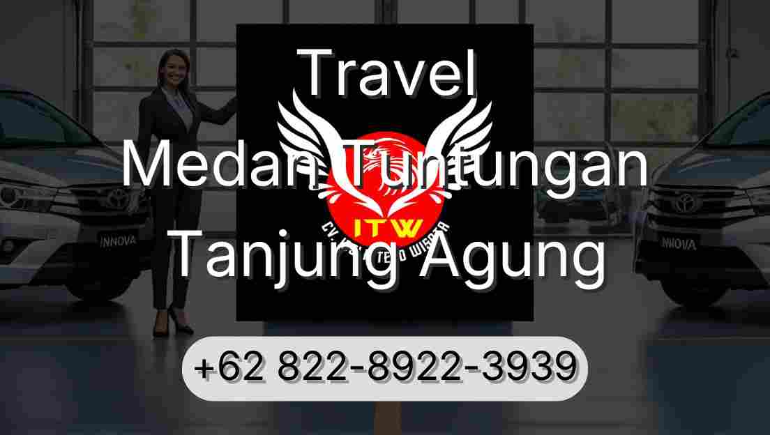 Travel Medan Tuntungan Tanjung Agung