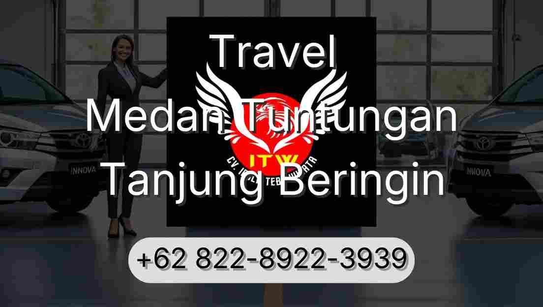 Travel Medan Tuntungan Tanjung Beringin