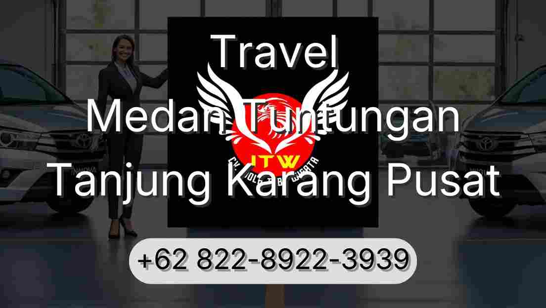 Travel Medan Tuntungan Tanjung Karang Pusat