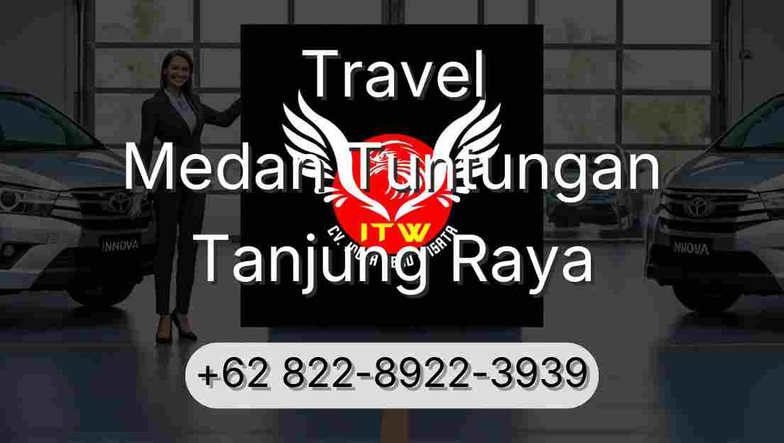 Travel Medan Tuntungan Tanjung Raya