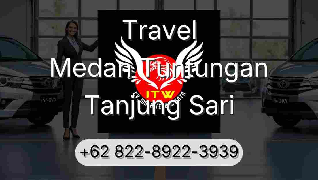 Travel Medan Tuntungan Tanjung Sari