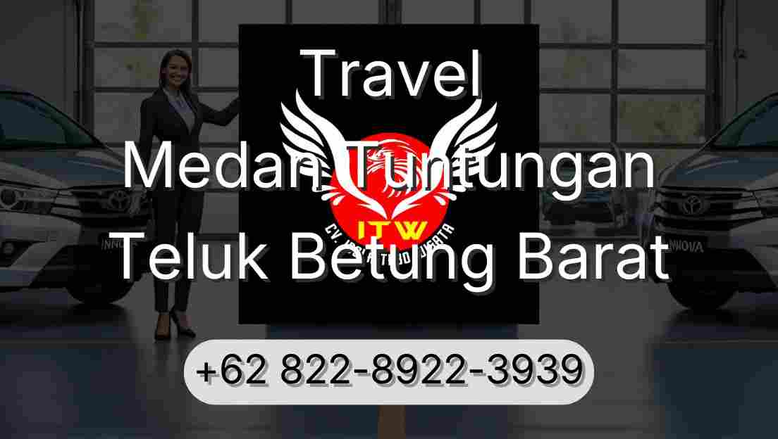Travel Medan Tuntungan Teluk Betung Barat