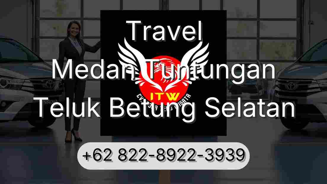 Travel Medan Tuntungan Teluk Betung Selatan