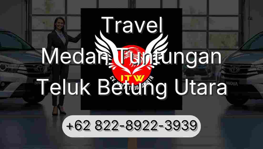 Travel Medan Tuntungan Teluk Betung Utara