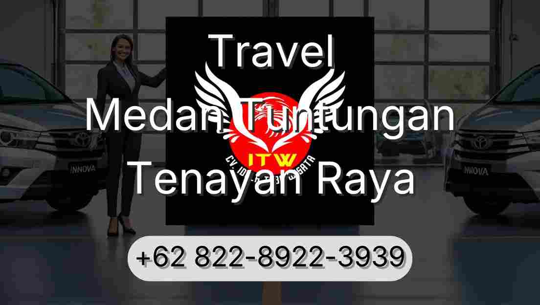 Travel Medan Tuntungan Tenayan Raya