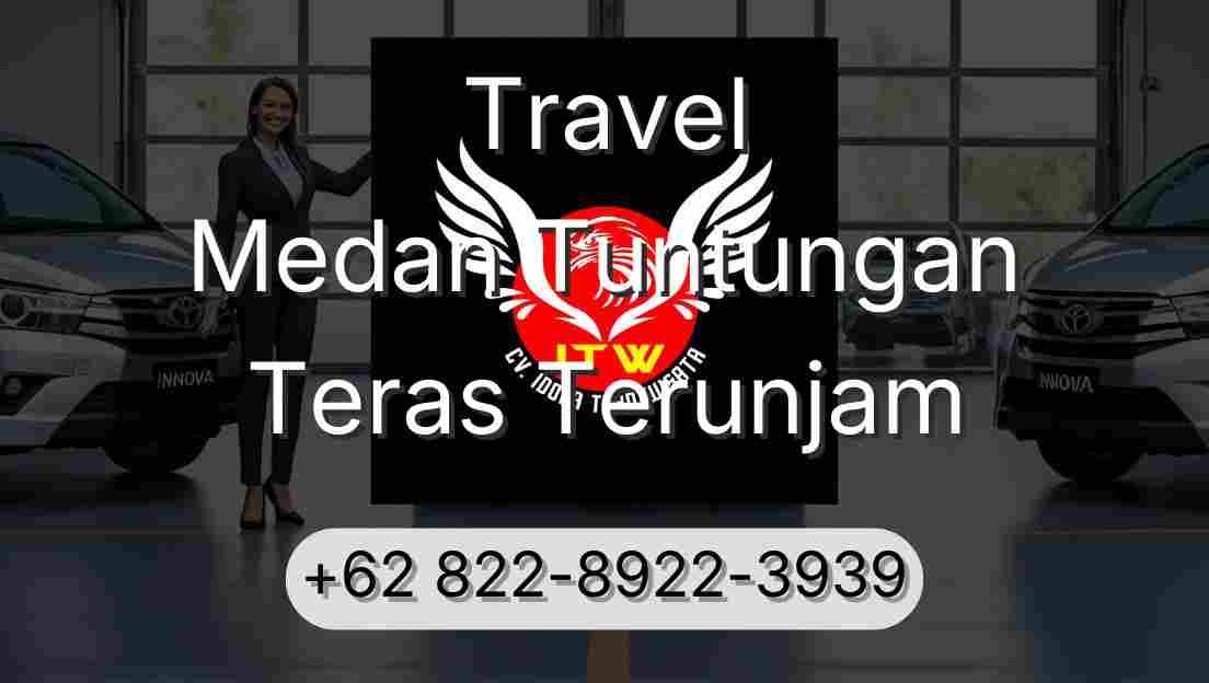Travel Medan Tuntungan Teras Terunjam