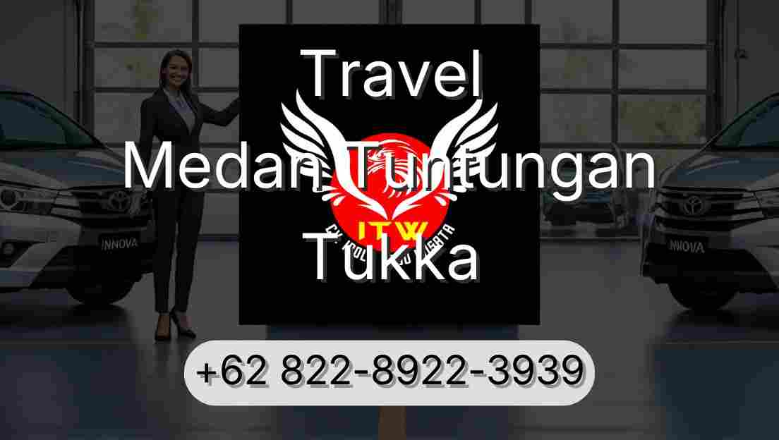 Travel Medan Tuntungan Tukka