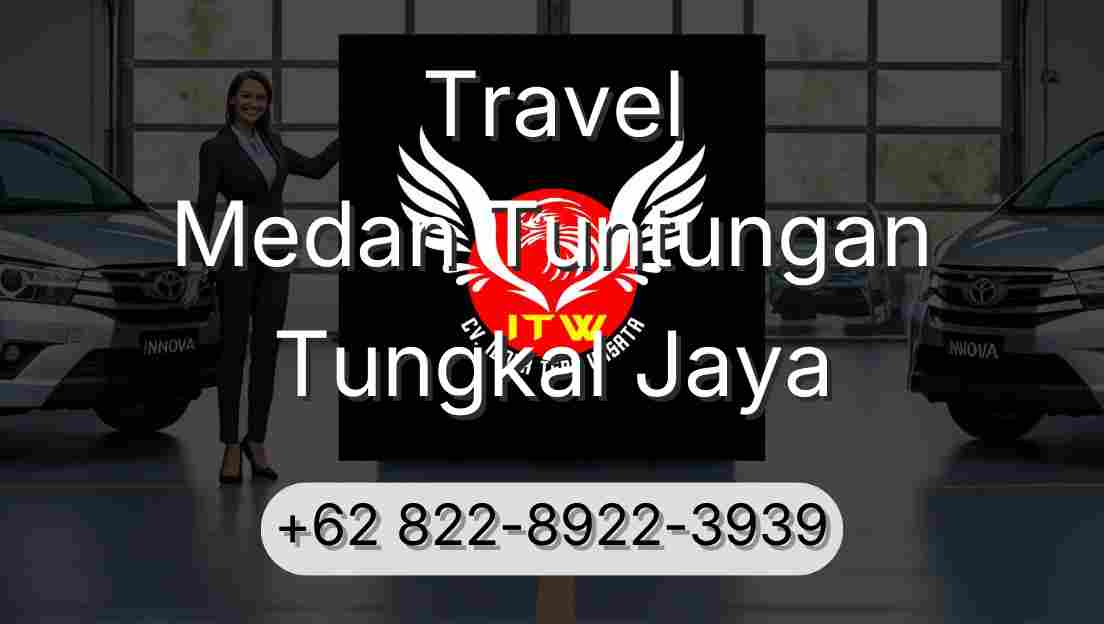 Travel Medan Tuntungan Tungkal Jaya