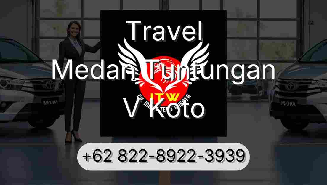 Travel Medan Tuntungan V Koto