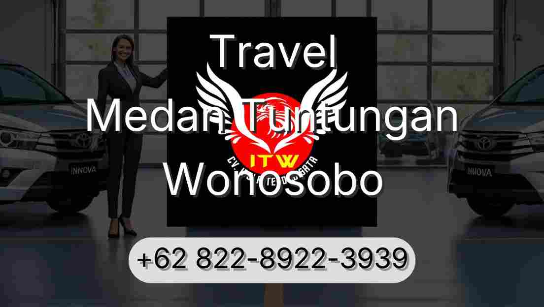 Travel Medan Tuntungan Wonosobo