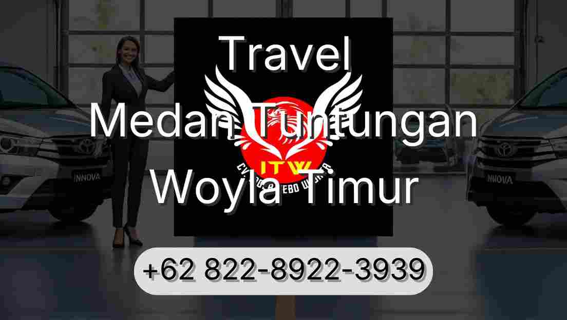 Travel Medan Tuntungan Woyla Timur