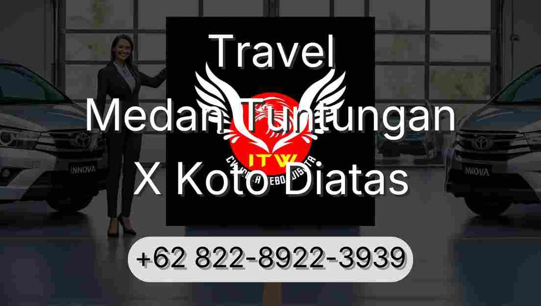 Travel Medan Tuntungan X Koto Diatas