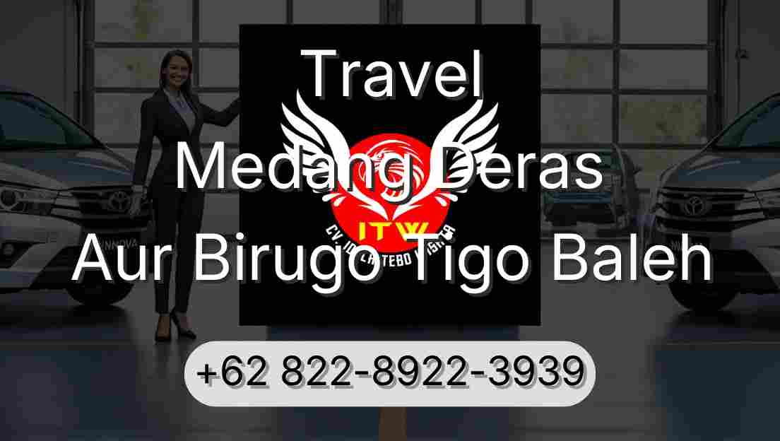 Travel Medang Deras Aur Birugo Tigo Baleh