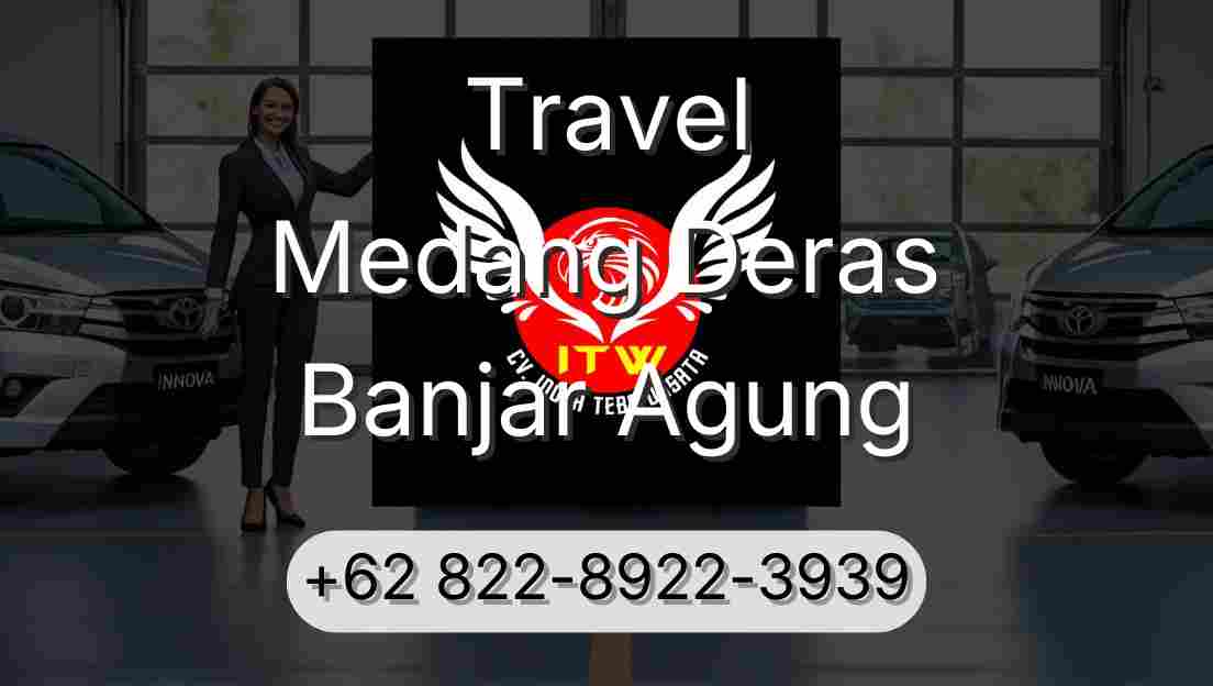Travel Medang Deras Banjar Agung