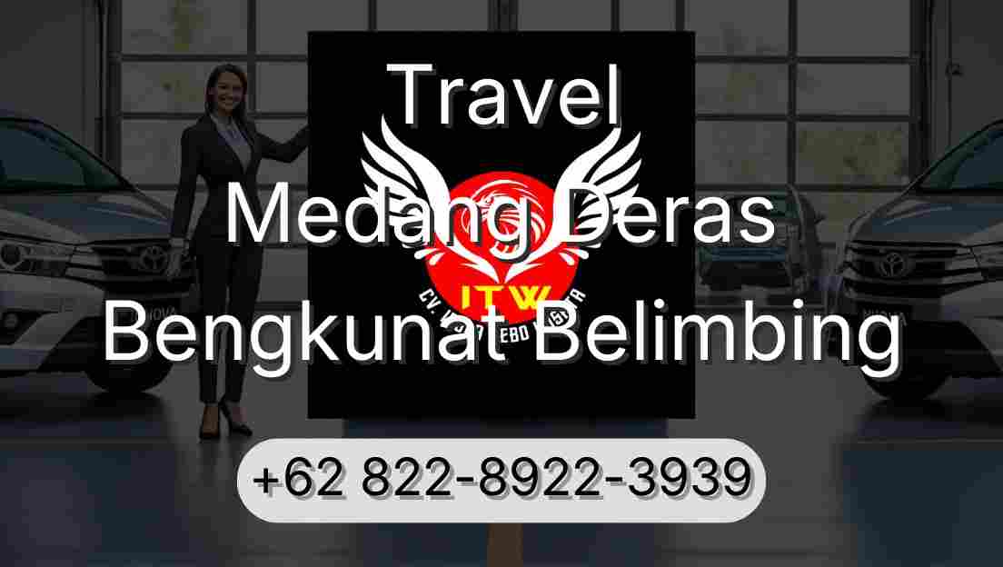 Travel Medang Deras Bengkunat Belimbing