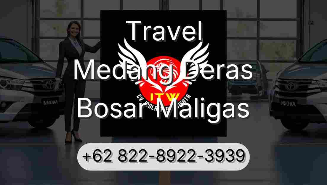 Travel Medang Deras Bosar Maligas