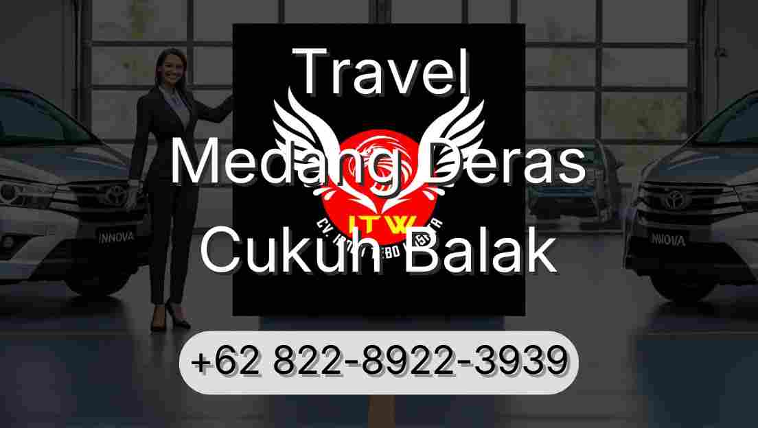 Travel Medang Deras Cukuh Balak