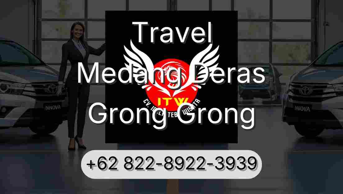 Travel Medang Deras Grong Grong