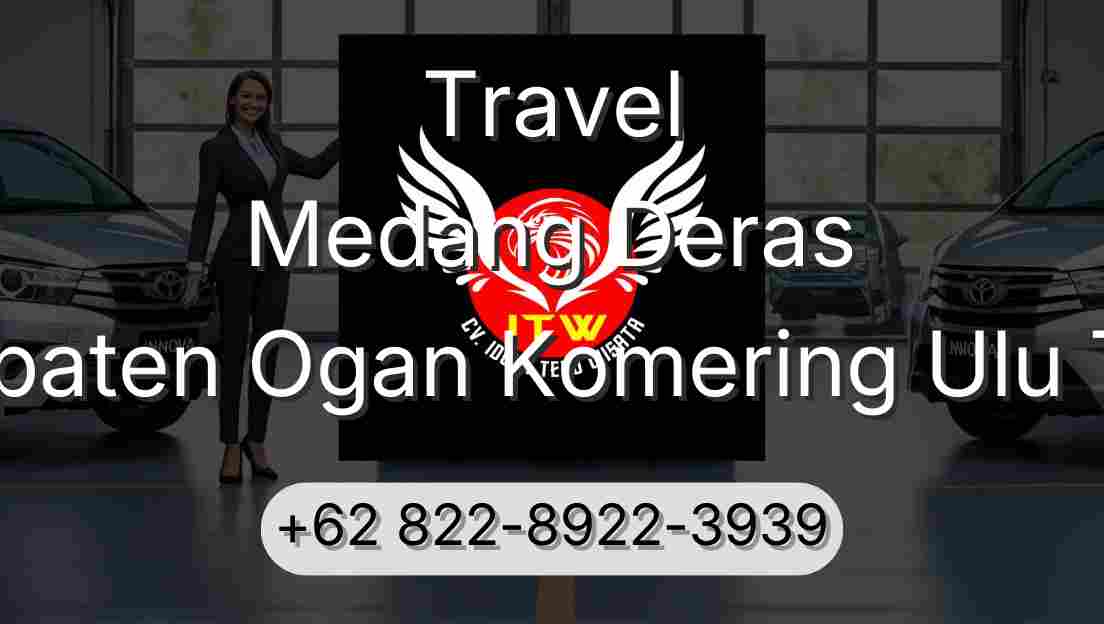 Travel Medang Deras Kabupaten Ogan Komering Ulu Timur