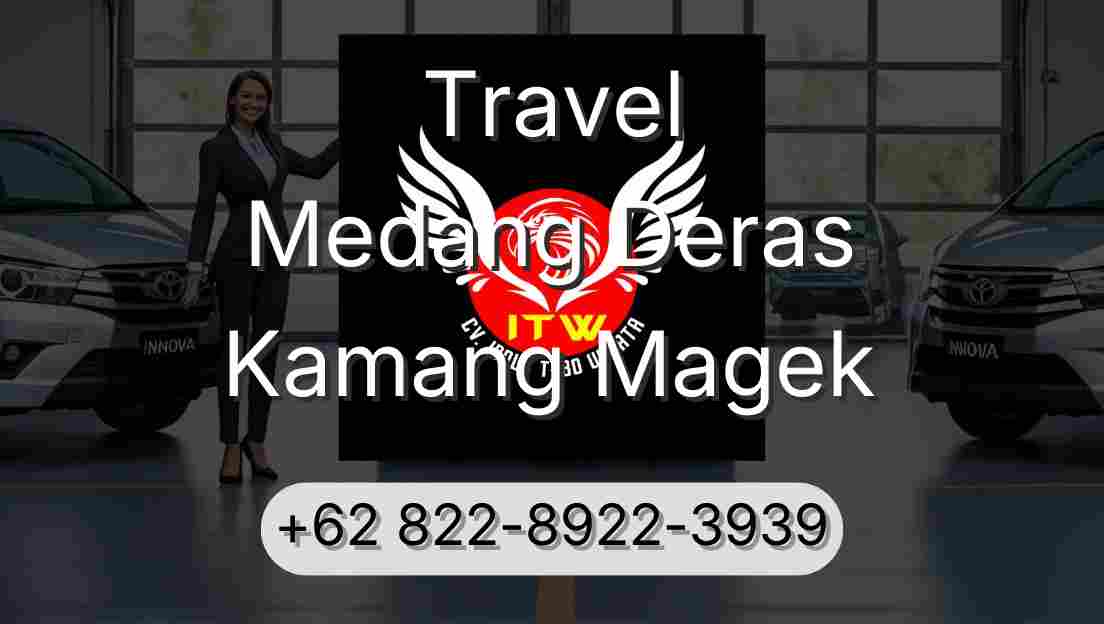 Travel Medang Deras Kamang Magek