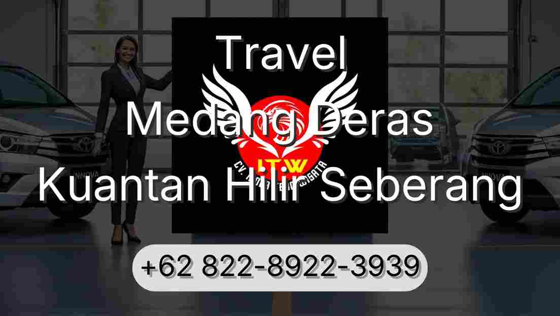 Travel Medang Deras Kuantan Hilir Seberang